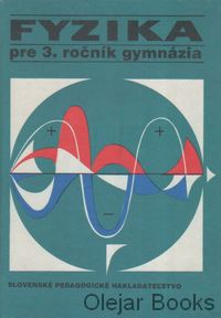 Fyzika pre 3. ročník gymnázia