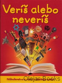 Veríš alebo neveríš