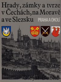 Hrady, zámky a tvrze v Čechách, na Moravě a ve Slezsku VII.