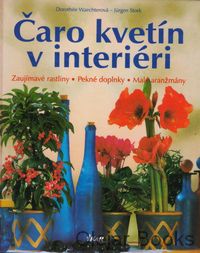 Čaro kvetín v interiéri