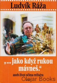 ... jako když rukou mávneš