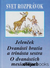 Jelenček; Dvanásti bratia a trinásta sestra; O dvanástich mesiačikoch