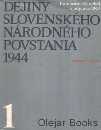 Dejiny Slovenského národného povstania 1944, 1. zväzok