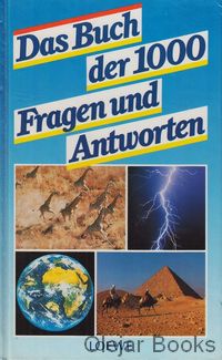 Das Buch der 1000 Fragen und Antworten