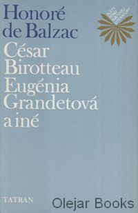 César Birotteau; Eugénia Grandetová; a iné