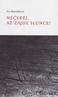 Nečekej, až zajde slunce!