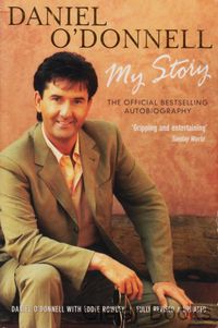 Daniel O'Donnell: My Story