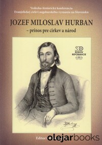 Jozef Miloslav Hurban - prínos pre cirkev a národ