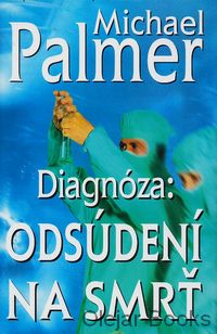 Diagnóza: Odsúdení na smrť