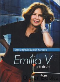 Emília V. a tí druhí