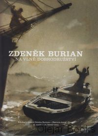 Zdeněk Burian na vlně dobrodružství