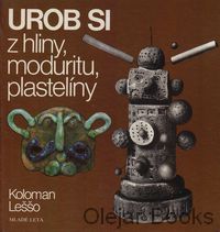 Urob si z hliny, moduritu, plastelíny