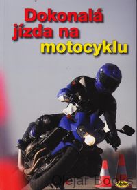 Dokonalá jízda na motocyklu