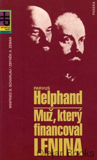 Parvus Helphand -  Muž, který financoval Lenina