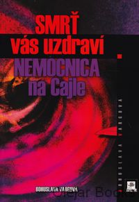 Smrť vás uzdraví; Nemocnica na Cajle