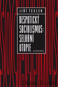 Despotický socialismus: Selhání utopie