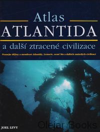 Atlas Atlantída a další ztracené civilizace
