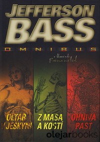 Omnibus Oltář v jeskyni; Z masa a kostí; Ohnivá past 