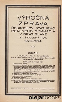 V., VI, VII., VII. výročná zpráva českoslov. štátneho reálneho gymnázia v Bratislave