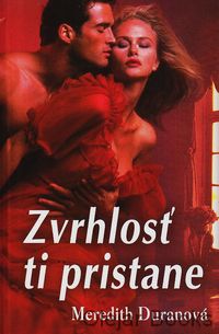 Zvrhlosť ti pristane