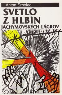 Svetlo z hlbín jáchymovských lágrov