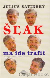 Šľak ma ide trafiť
