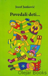 Povedali deti...