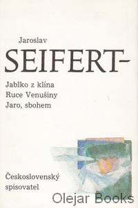 Jablko z klína; Ruce Venušiny; Jaro, sbohem