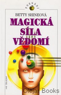 Magická síla vědomí