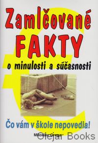 Zamlčované fakty o minulosti a súčasnosti