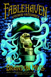 Fablehaven - Východ večernice