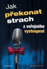 Jak překonat strach z veřejného vystoupení