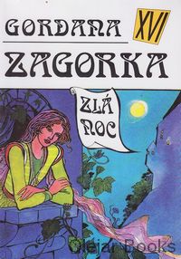 Gordana XVI.: Zlá noc