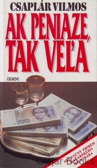 Ak peniaze, tak veľa
