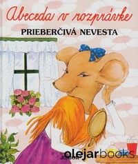 Abeceda v rozprávke: Prieberčivá nevesta