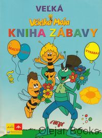 Včielka Maja - Veľká kniha zábavy