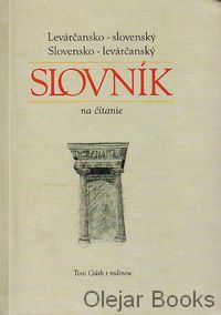 Levárčansko-slovenský slovensko-levárčanský slovník na čítanie