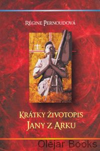 Krátky životopis Jany z Arku