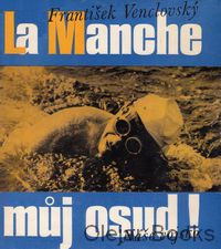 La Manche - můj osud