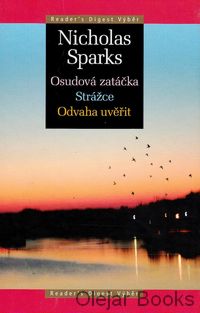 Osudová zatáčka; Strážce; Odvaha uvěřit