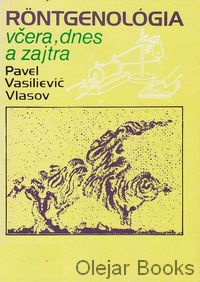 Röntgenológia včera, dnes a zajtra