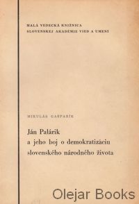 Ján Palárik a jeho boj o demokratizáciu slovenského národného života