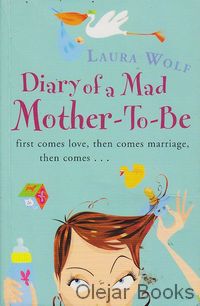 Diary Of A Mad Mother To Be