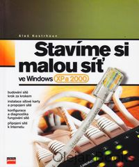 Stavíme si malou síť ve Windows XP a 2000