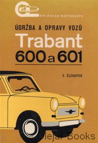 Údržba a opravy vozů Trabant 600 a 601