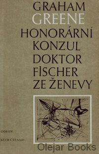 Honorární konzul; Doktor Fischer ze Ženevy aneb večírek s třaskavinou