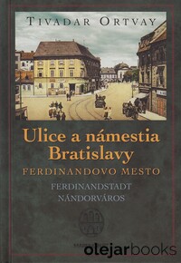 Ulice a námestia Bratislavy - Ferdinandovo mesto