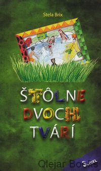 Štôlne dvoch tvárí