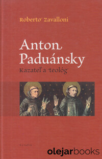 Anton Paduánsky: kazateľ a teológ
