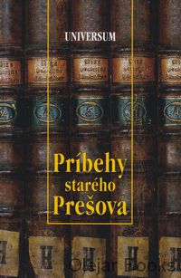 Príbehy starého Prešova